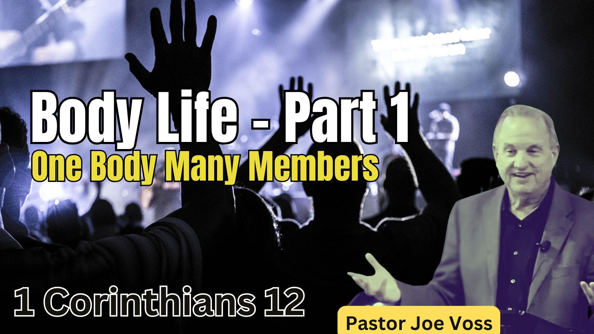 Body Life: Part 1, Pastor Joe Voss