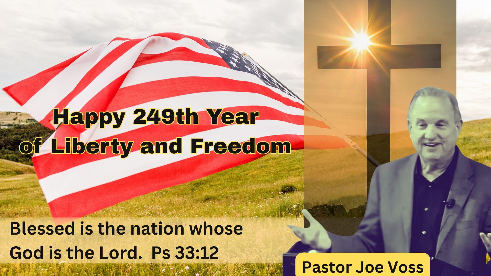 Happy 249th Year of Liberty and Freedom